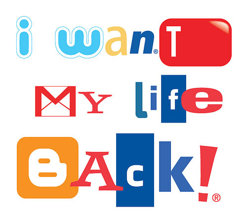 I want my life back !